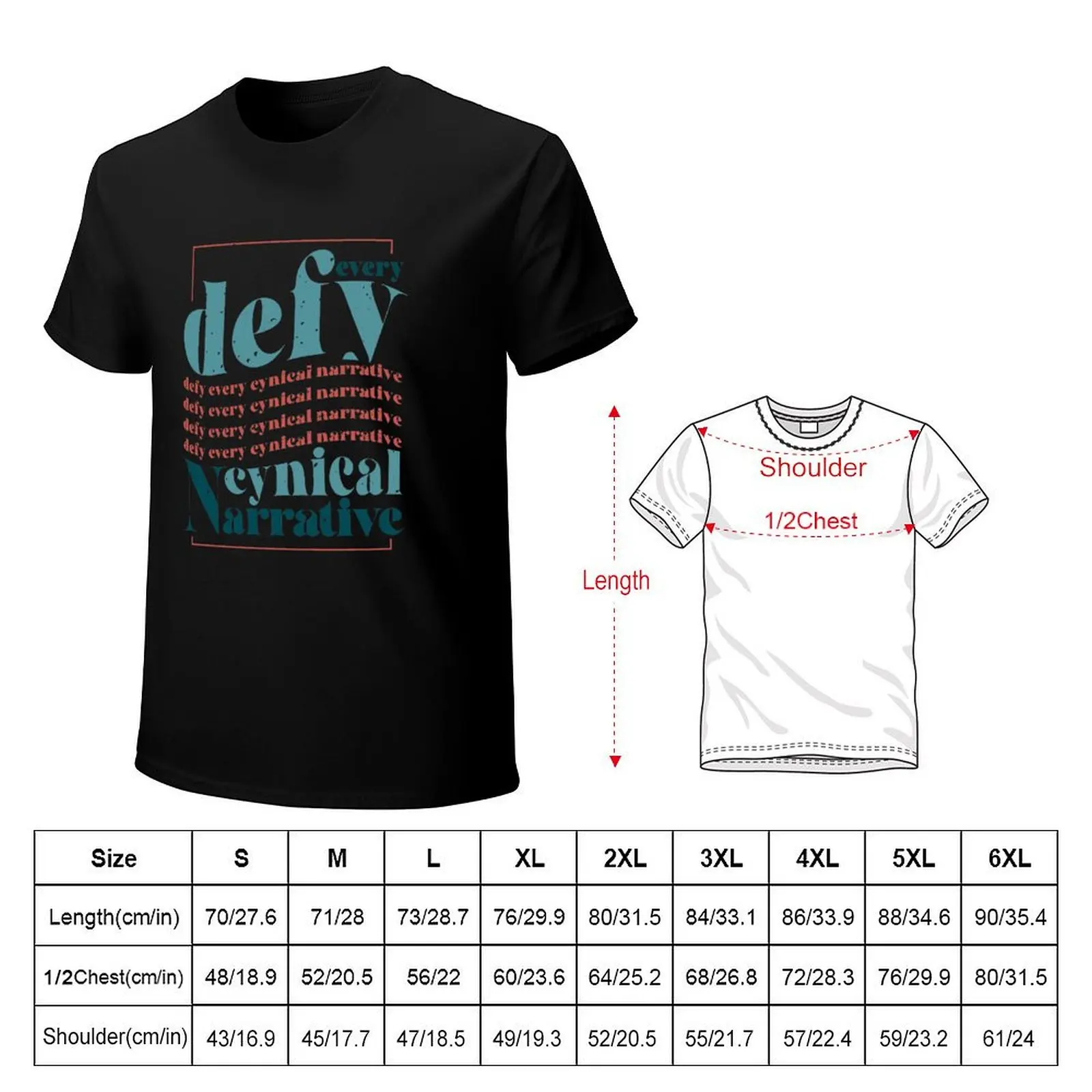 Defy every cynical narrative T-Shirt All Match Basic Short Sleeve Top