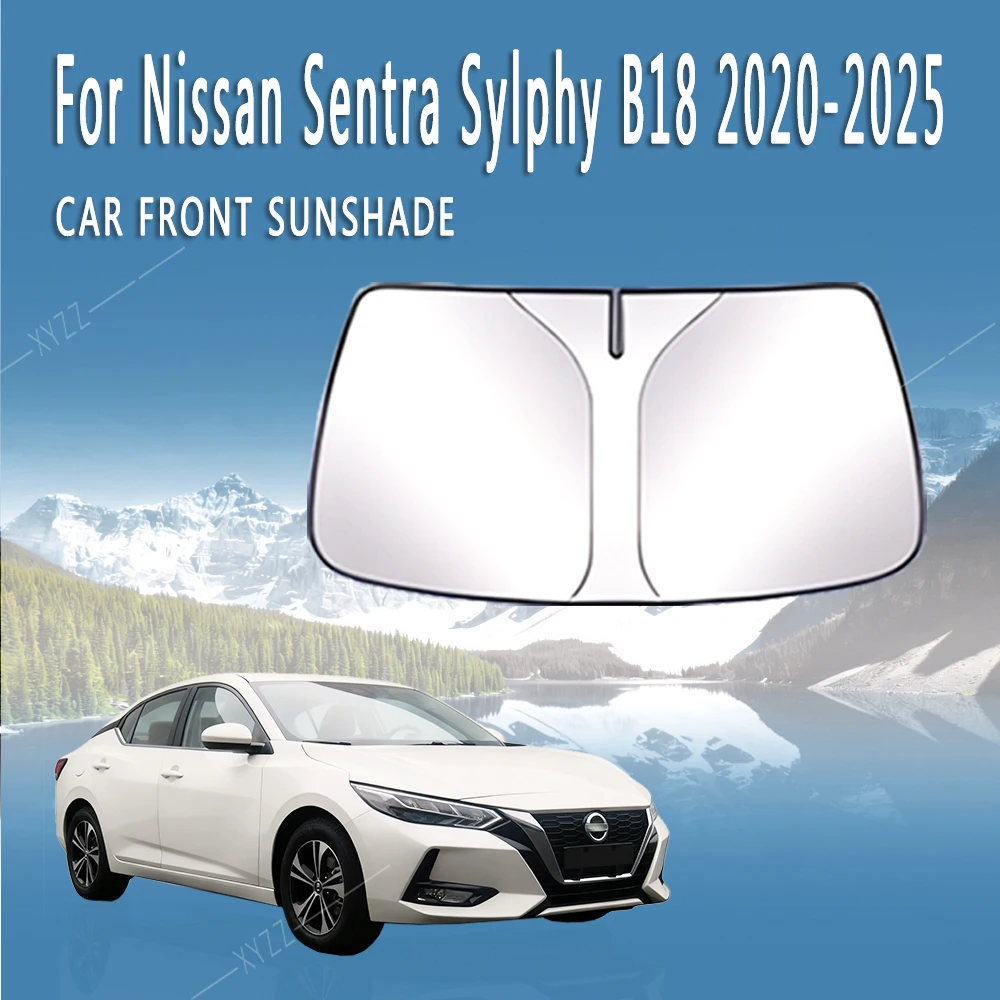 

Car Front Windshield Sunshade Heat Insulation Sun Visor Summer Cooling Auto Accessories For Nissan Sentra Sylphy B18 2020~2025