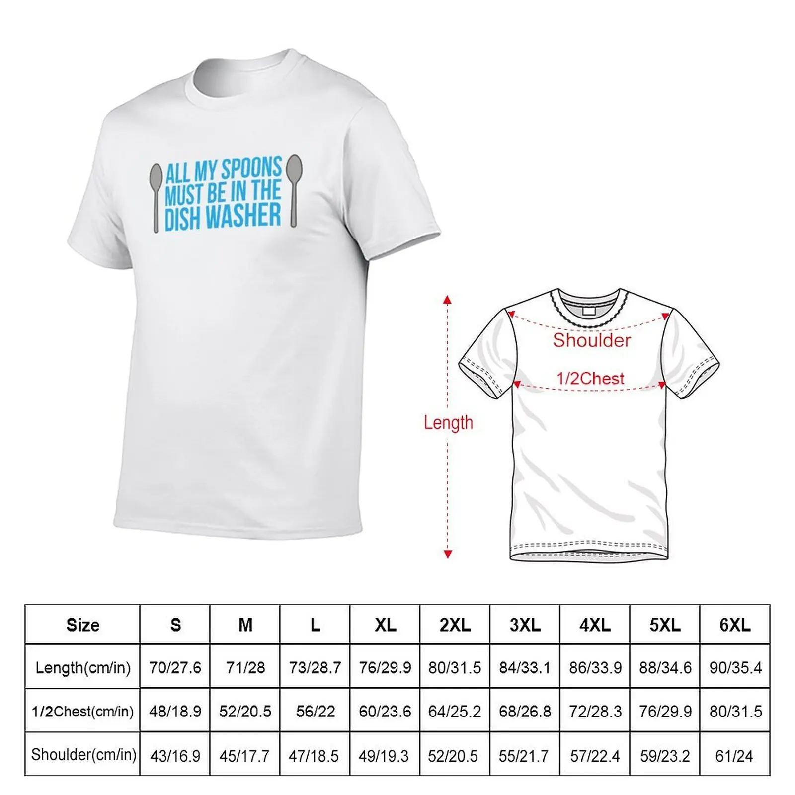 All My Spoons Must Be In The Dish Washer - funny spoonie quote T-Shirt sports fans Aesthetic clothing mens shirts graphic tee