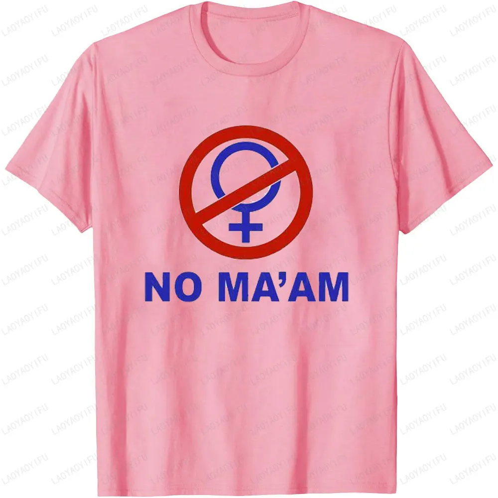 NO MA'AM Funny Joke Party Graphic T Shirts Clothes for Women Simple Cotton Men Clothing Funny Crewneck T-shirt Fashion Tops