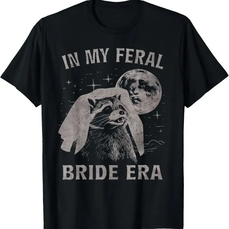 In My Feral Bride Era Raccoon T Shirt