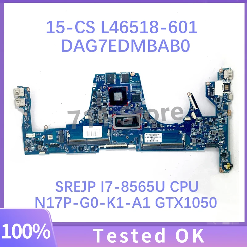 

L46518-601 L46518-501 L46518-001 DAG7EDMBAB0 W/SREJP I7-8565U CPU N17P-G0-K1-A1 GTX1050 Laptop Motherboard For HP 15-CS 100%Test