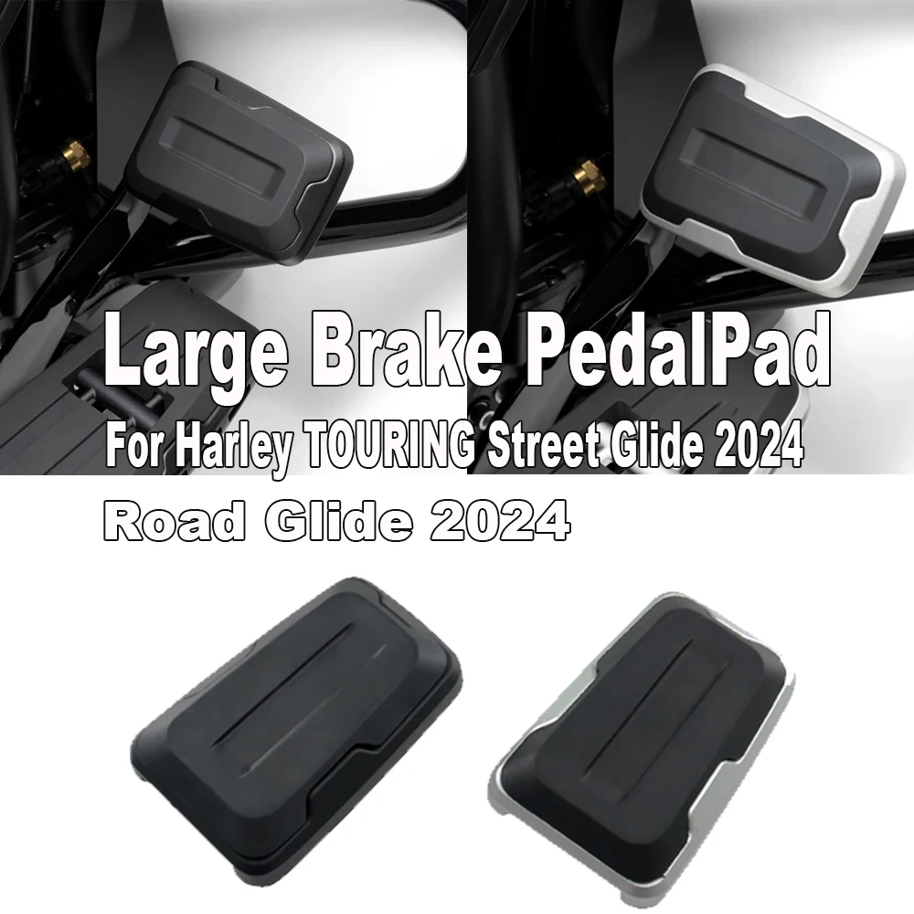 

NEW Motorcycle Accessories Large Brake Pedal Pad For Harley 2024 TOURING CVO 117 121 Street Road Glide ST FLTRXSE FLHXSE FLTRX