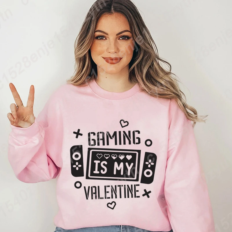 

Gaming Is My Valentine Print Pullovers Women Fashion Pure Color O Neck Hoodless Sweatshirts Autumn Winter Long Sleeve Sweatshirt