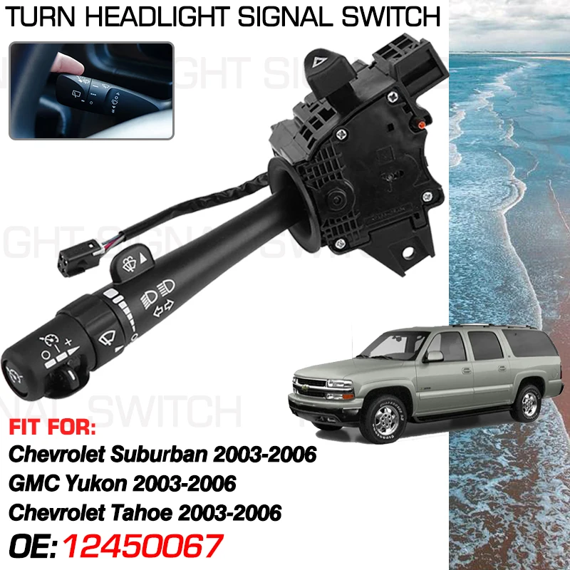 

12450067 CBS1149 For Chevrolet Suburban Chevrolet Tahoe Sonora GMC Yukon XL 2003-2006 Car Headlight Steering Column Switch Parts