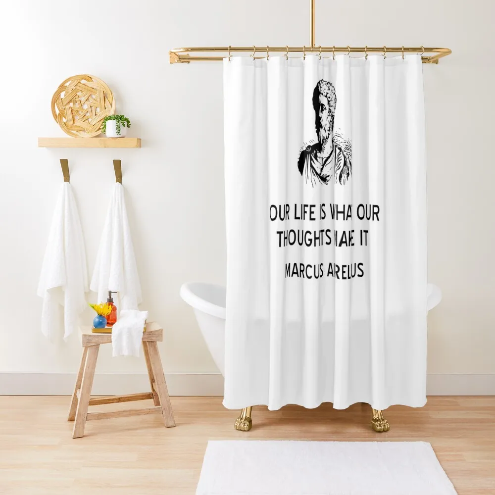 

Stoic Quote "Our Life Is What Our Thoughts Make It" Marcus Aurelius Shower Curtain Window Waterproof Fabric Bathroom Curtain