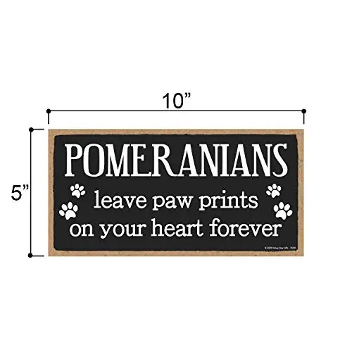 Honey Dew Gifts Pomeranians Leave Paw Prints, Wooden Pet Memorial Home Decor, Decorative Dog Bereavement Wall Sign, 