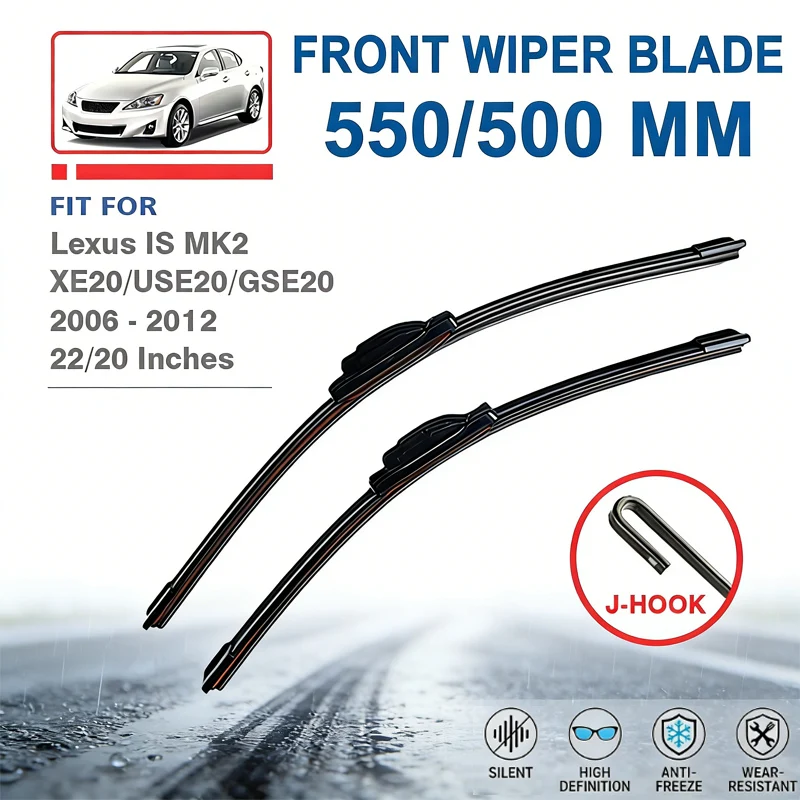 

For Lexus IS MK2 XE20 USE20 GSE20 2006-2012 Front Windscreen Wiper Blades - 22"+20" Windshield Replacement Car Window Parts 2011