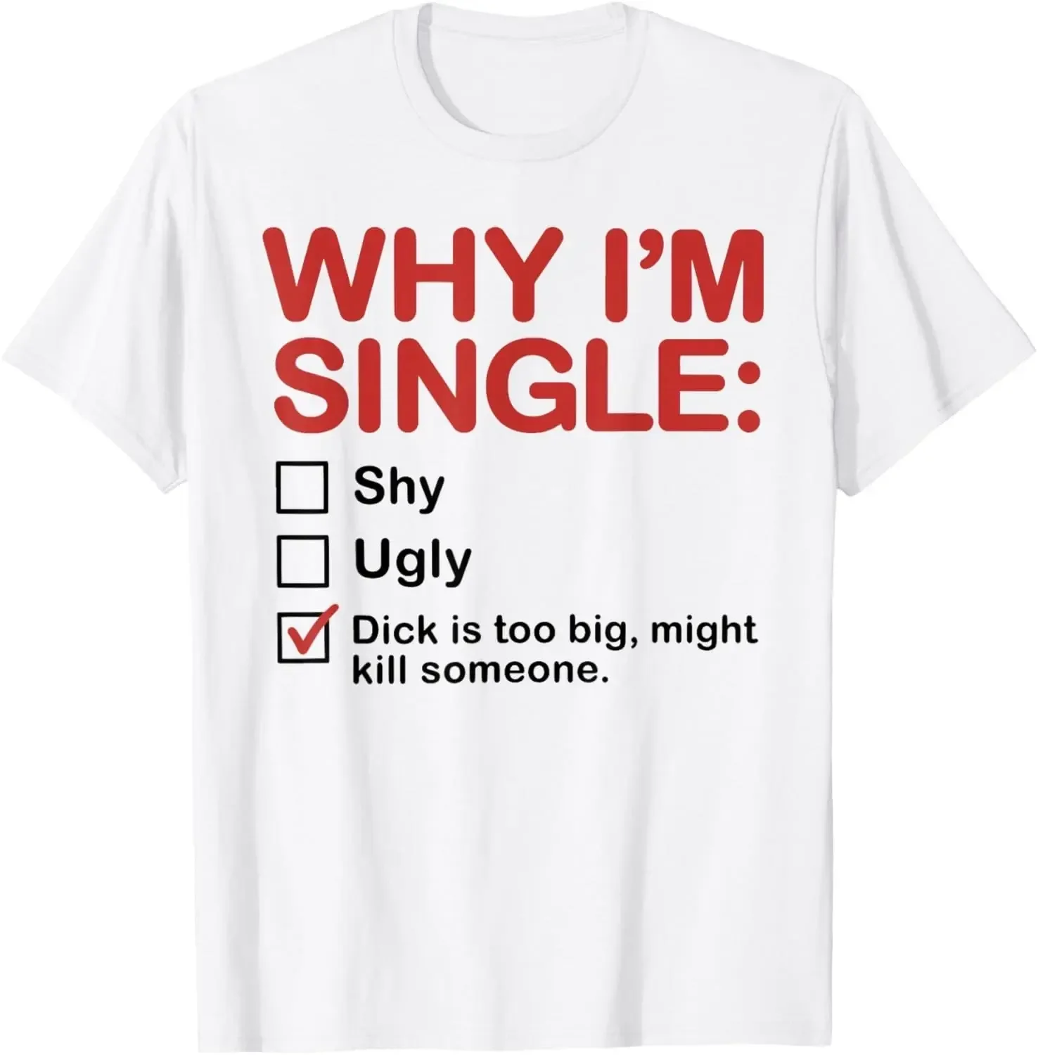 Why I'm Single Checkbox Funny Dating Humor T-Shirt unisex T-Shirt