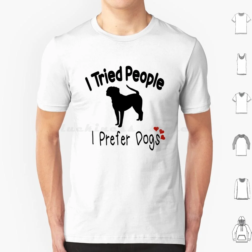 I Tried People I Prefer Dogs T Shirt Men Women Kids 6xl I Tried People I Prefer Dogs Dog Doggo Dog Lover Pets Puppies Puppy
