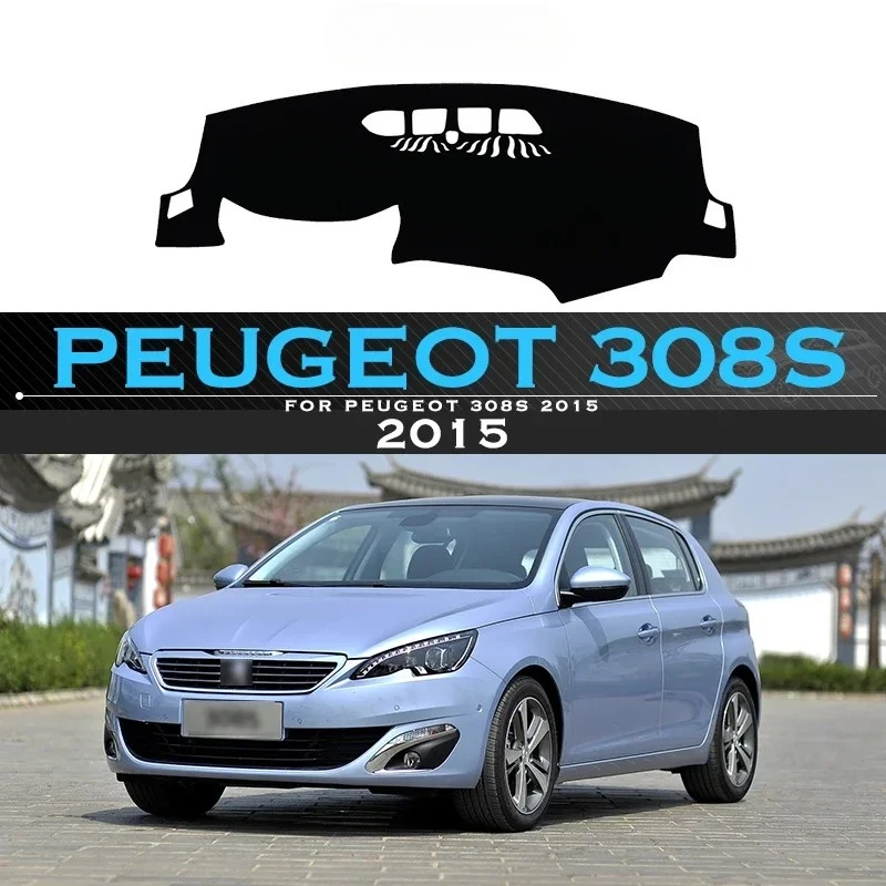 

For Peugeot 308S 2015 Protective Pad Car Dashboard Avoid Light Pad Instrument Platform Desk Cover Mat Dash Carpets Accessories