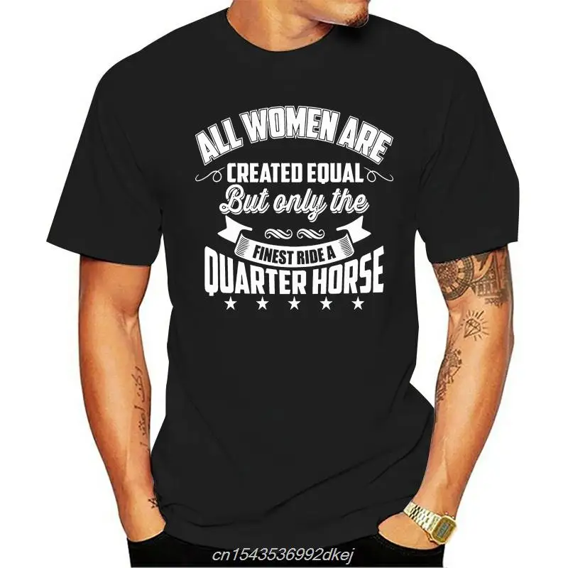 Men T Shirt Only The FINEST Women Ride QUARTER HORSE Women Tshirt Cartoon Casual Short O-neck Broadcloth Cn(origin)