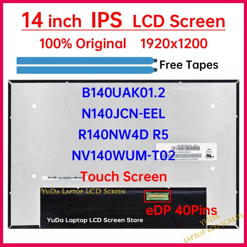 14 Inch Touch Screen NV140WUM-T02 B140UAK01.2 R140NW4D R5 N140JCN-EEL LCD Display Matrix Panel Replacement 1920x1200 eDP 40 Pins