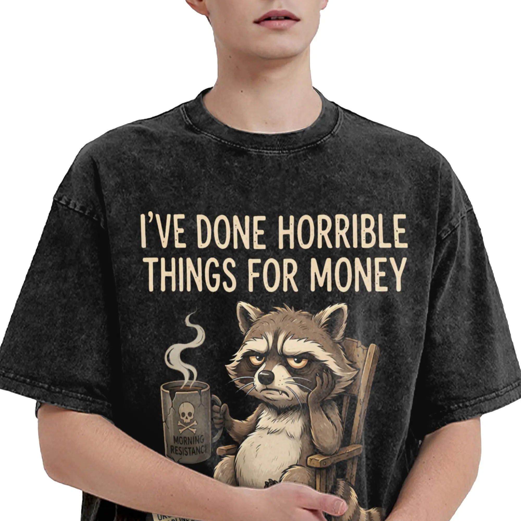 I've Done Horrible Things For Money  Washed T Shirts Streetwear Hip Hop Cool T-Shirt  Tees Tops for Men Women Short Sleeve