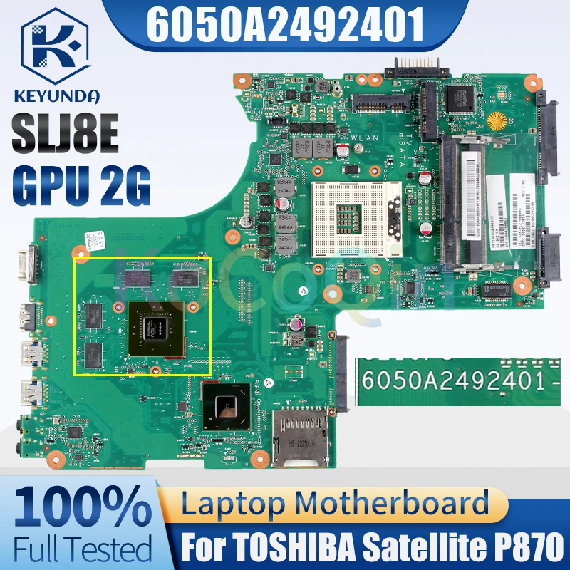 

6050A2492401 For TOSHIBA Satellite P870 P875 Laptop Motherboard SLJ8E HM76 N13P-GL-A1 GT630M 2G Notebook Mainboard Full test