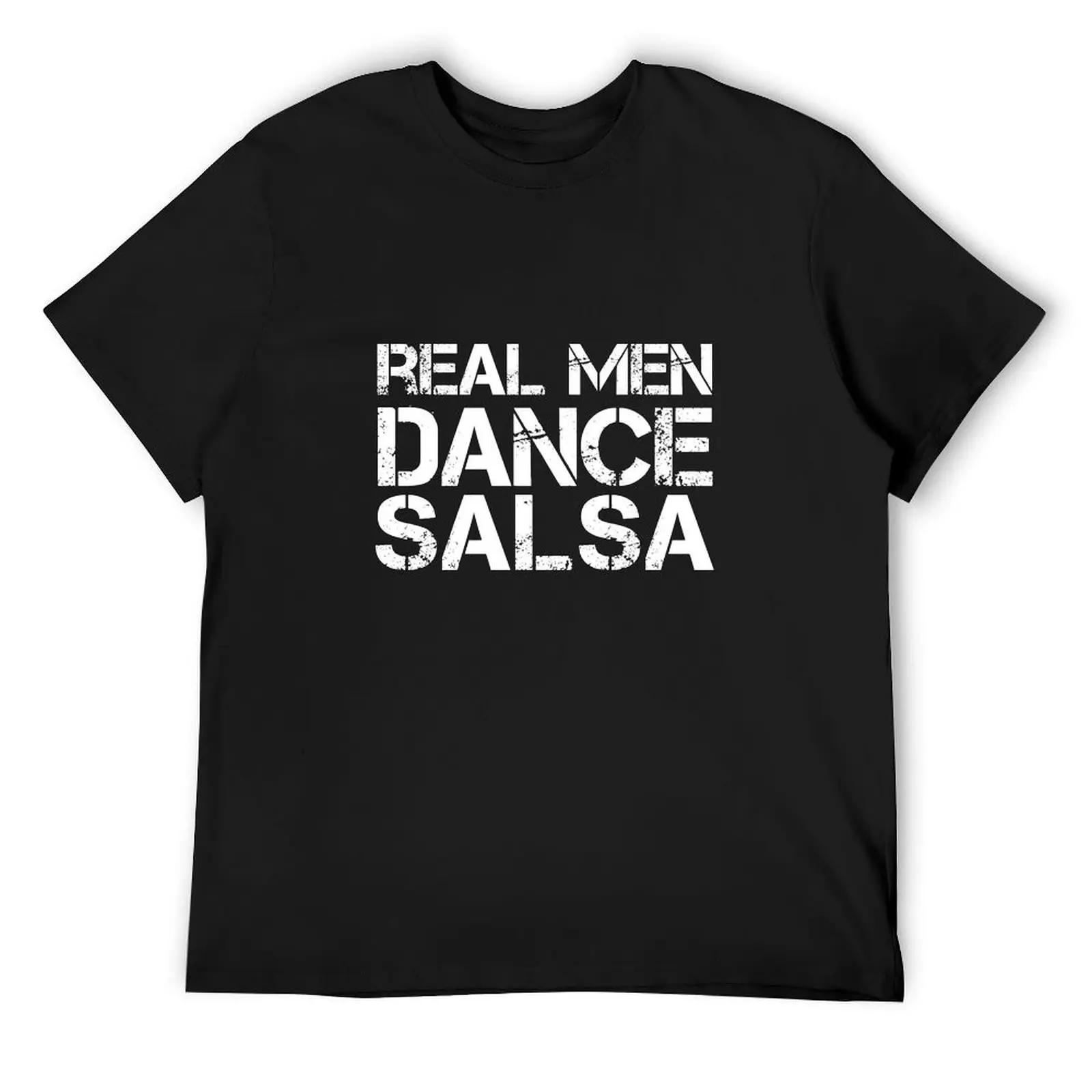 Real Men Dance Salsa T-Shirt Short sleeve tee basketball graphic tees heavyweight t shirts for men