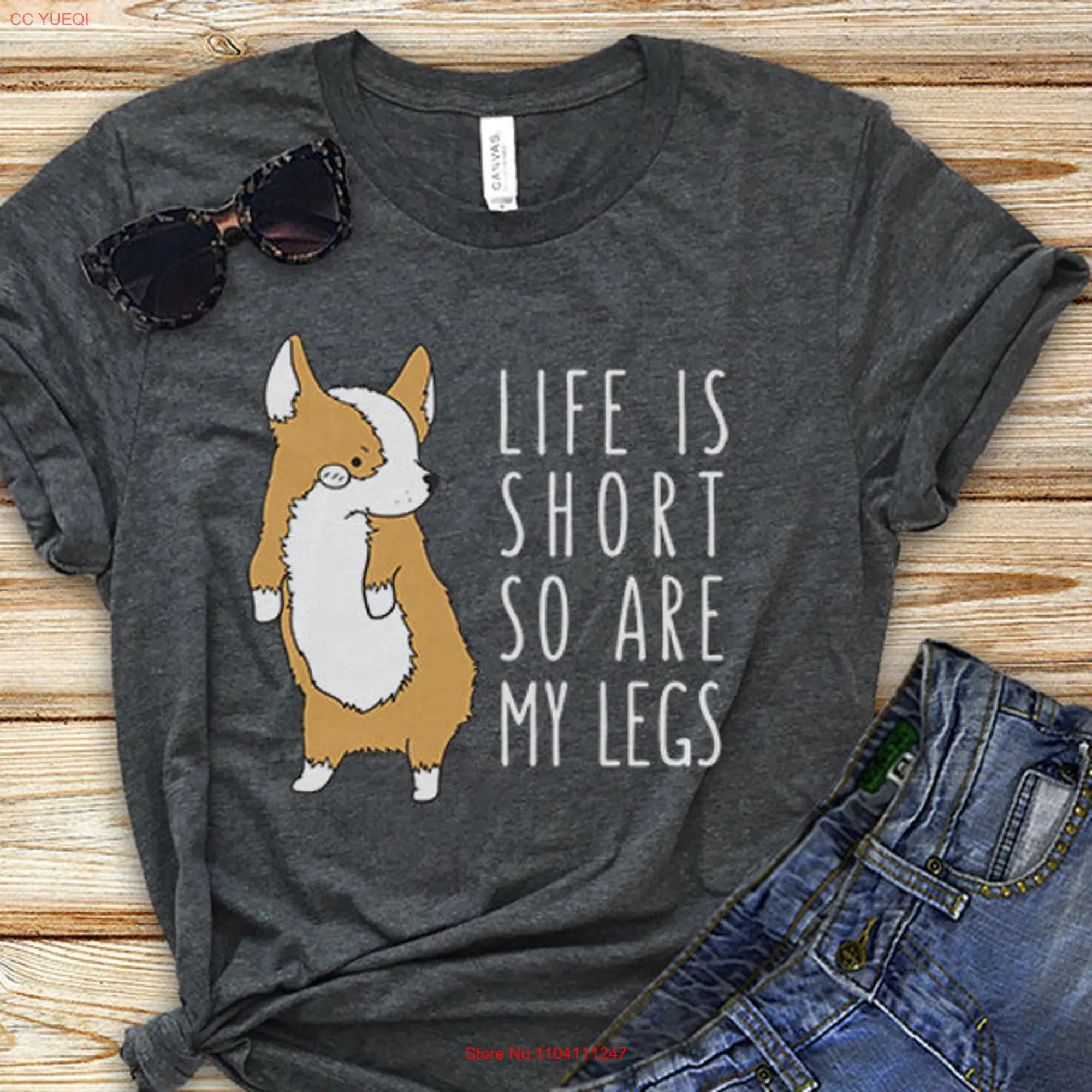 Life is short so are my legs Corgi T shirt Dog lovers Funny Quote s long or short sleeves