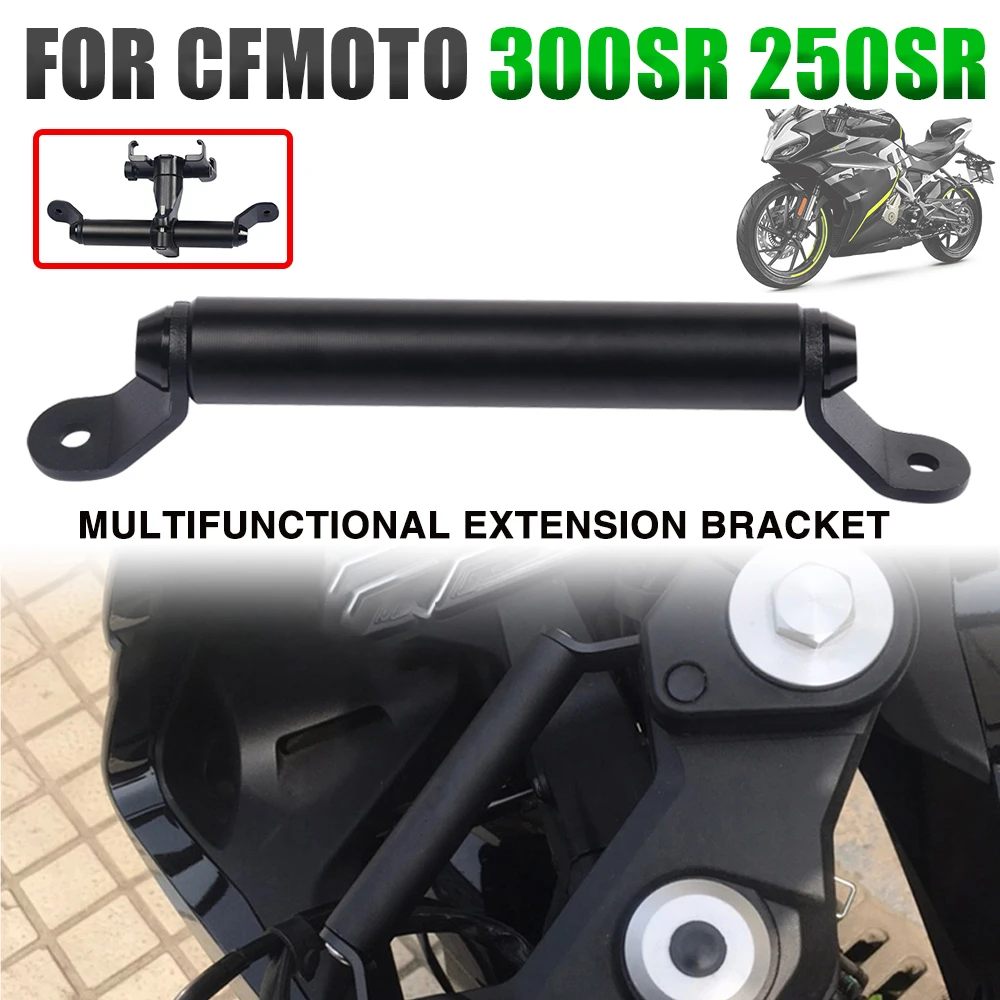 

For CFMOTO 300SR SR300 250SR 250 SR 300 SR SR250 Motorcycle Accessories GPS Navigation Plate Bracket Smart Phone Holder Crossbar