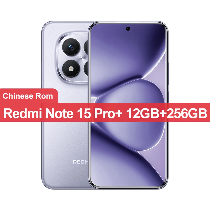 China Version Xiaomi Redmi Note 15 Pro+ 256GB/512GB Snapdragon 7s Gen 4 50MP+32MP Camera 6.83" 1.5K Display 90W 7000mAh Battery