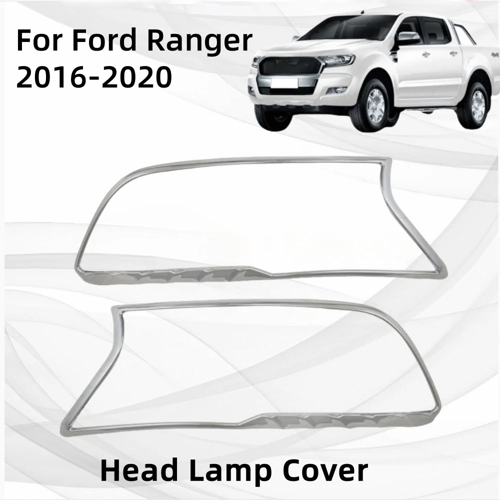 

For Ford Ranger 2016 2017 2018 2019 2020 Head Lamp Cover Car Stickers Cars Accessories Hight-quality Car Exterior Chrome