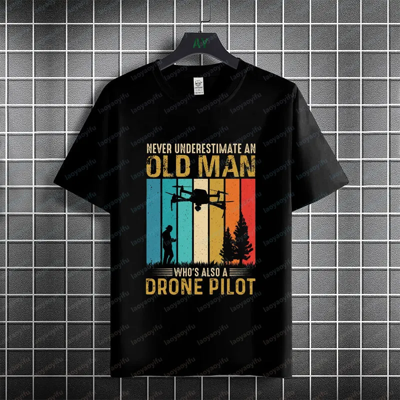 Funny Old Men Who's Also A Drone Pilot Graphic T-shirt 100% Cotton Short Sleeve Round Neck Casual Humor Style FPV Theme Tshirt