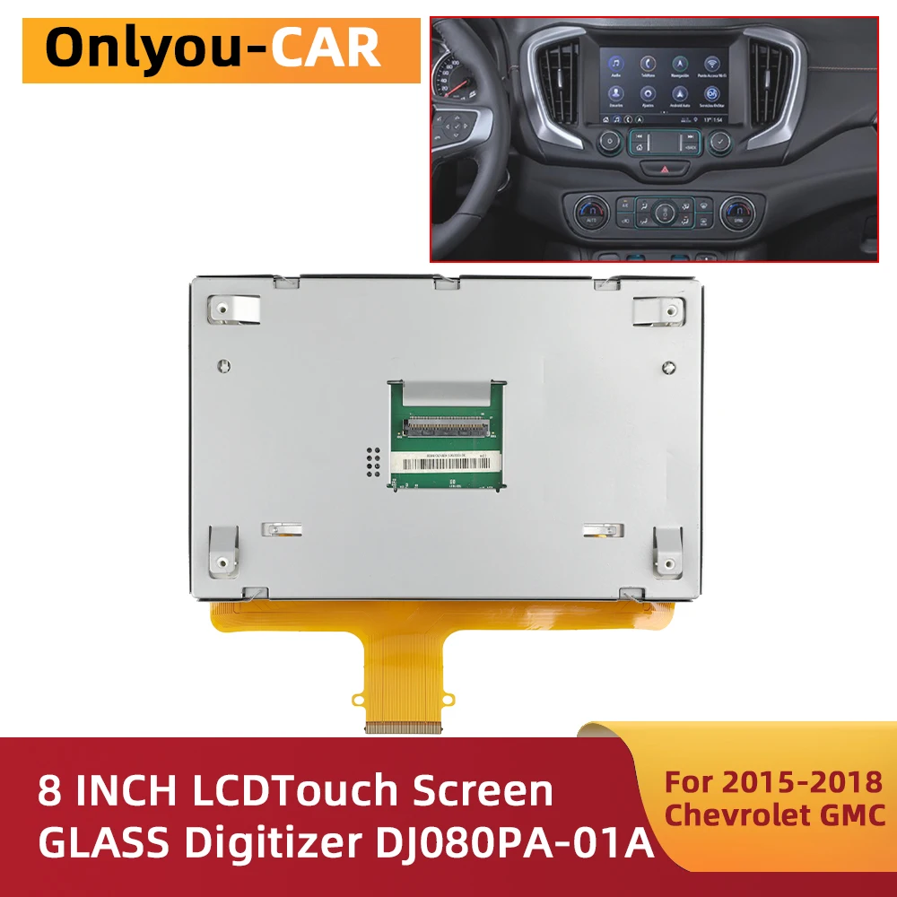 

NEW DJ080EA-01K DJ080PA-01A DJ080EA-01G 8 inch LCD Screen For Chevrolet Suburban Silverado 1500 GMC Canyon Acadia 2015-2018
