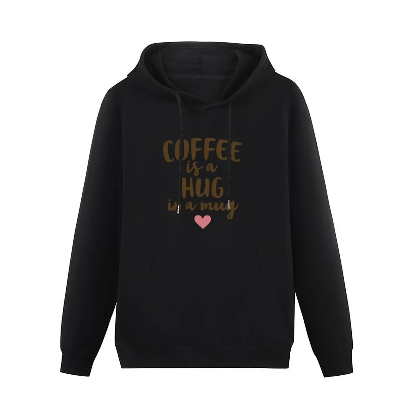 COFFEE IS A HUG IN A MUG Pullover Hoodie clothes for men men's coat autumn new products autumn hoodie