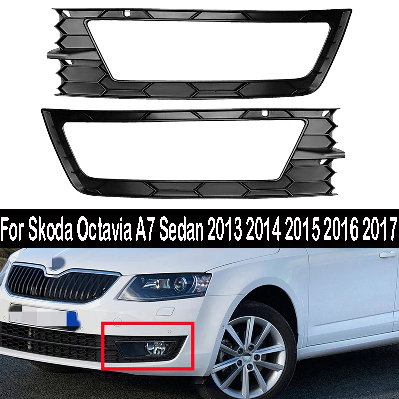 

2pcs Car Front Bumper Fog Light Lamp Lower Grille Cover For Skoda Octavia MK3 2013 2014 2015 2016 2017