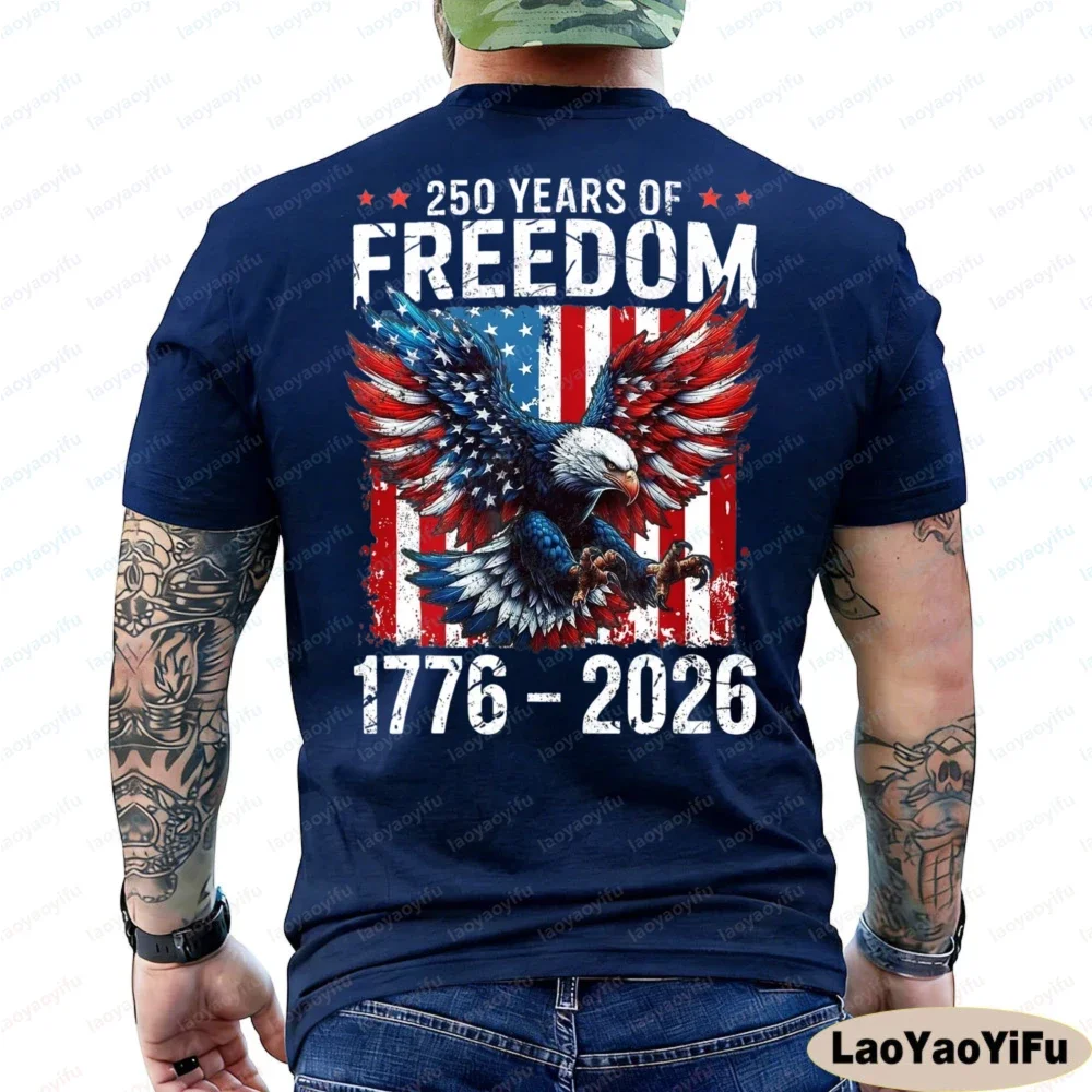 250 Years of Freedom 1776 2026 Patriotic Bald Eagle USA Flag Unisex T-Shirt American Pride Print Short-sleeved Men Clothes