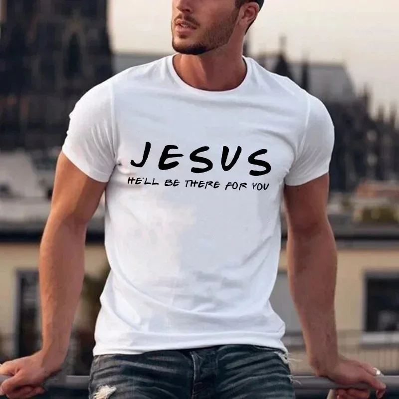 Jesus He\'ll Be There for You Men\'s T Shirt Christian Graphic Cotton T-shirt Tops Tee Easter Day Clothes Religious Man Clothing