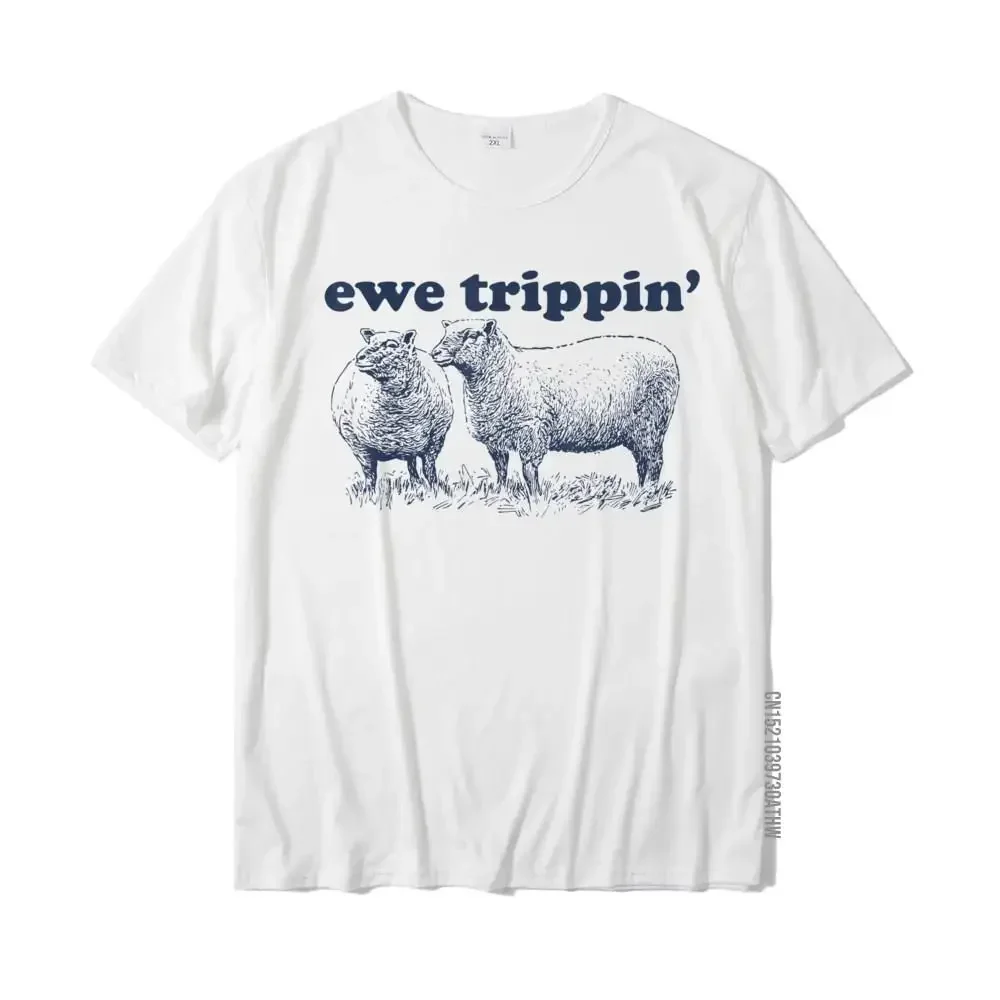 Sheep Farmer Ewe Trippin Funny Sheep Pun T-Shirt Leisure Tops T Shirt For Men Fashion Cotton T Shirt Casual