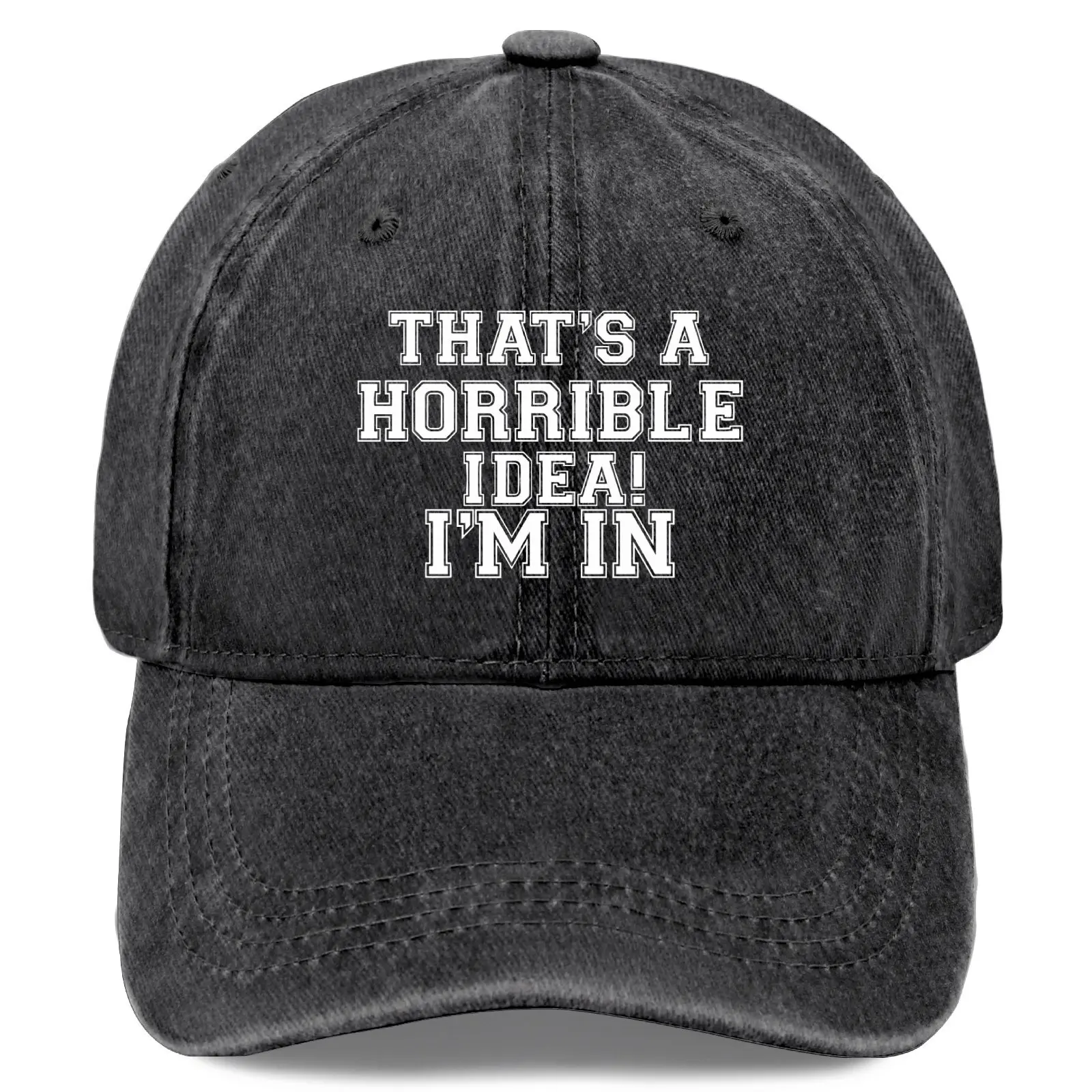 

That's A Horrible Idea What Time I'm INs ball caps Vintage Washed Baseball Caps Adjustable