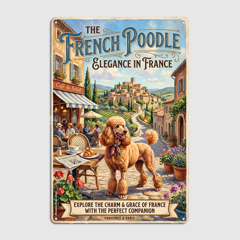 French Poodle Elegance in France Travel Poster Metal Sign Wall Custom Bedroom Indoor Home Wall Decor Posters Room Decoration