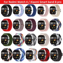 Watch Strap For Redmi Watch 4 / Xiaomi Smart band 8 pro Nylon Breathable Wrist Band Bracelet SmartWatch Elastic Watchband