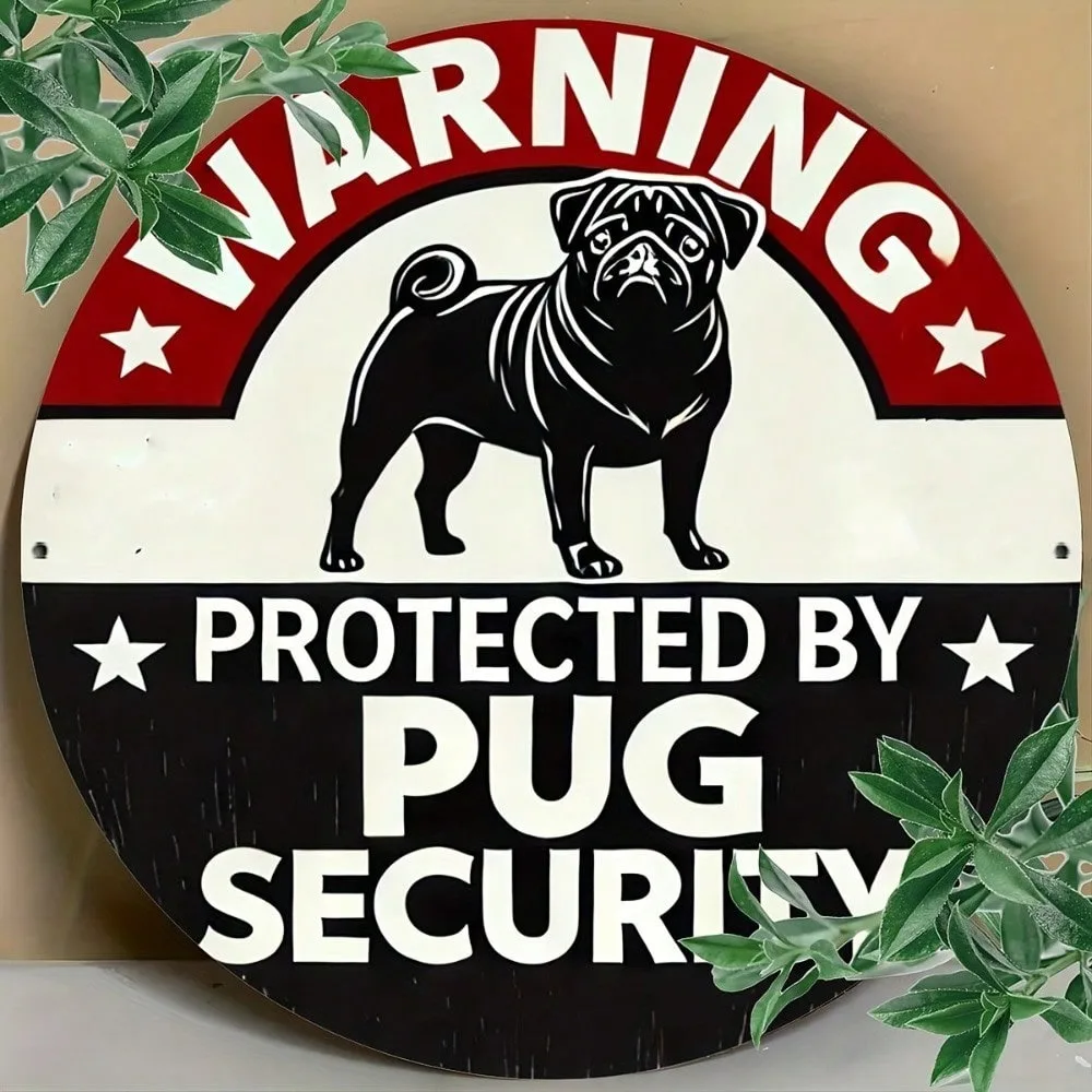 Pug Security 20x20cm Inch Vintage Round Metal Sign for Garage Bar Man Cave Home Décor Wall Art Gift