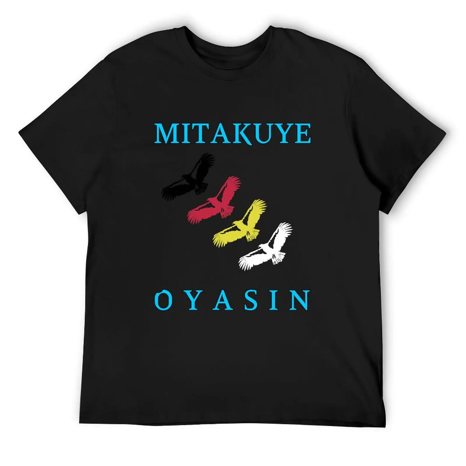 Mitakuye Oyasin T-Shirt man t shirt customizeds t shirts for men