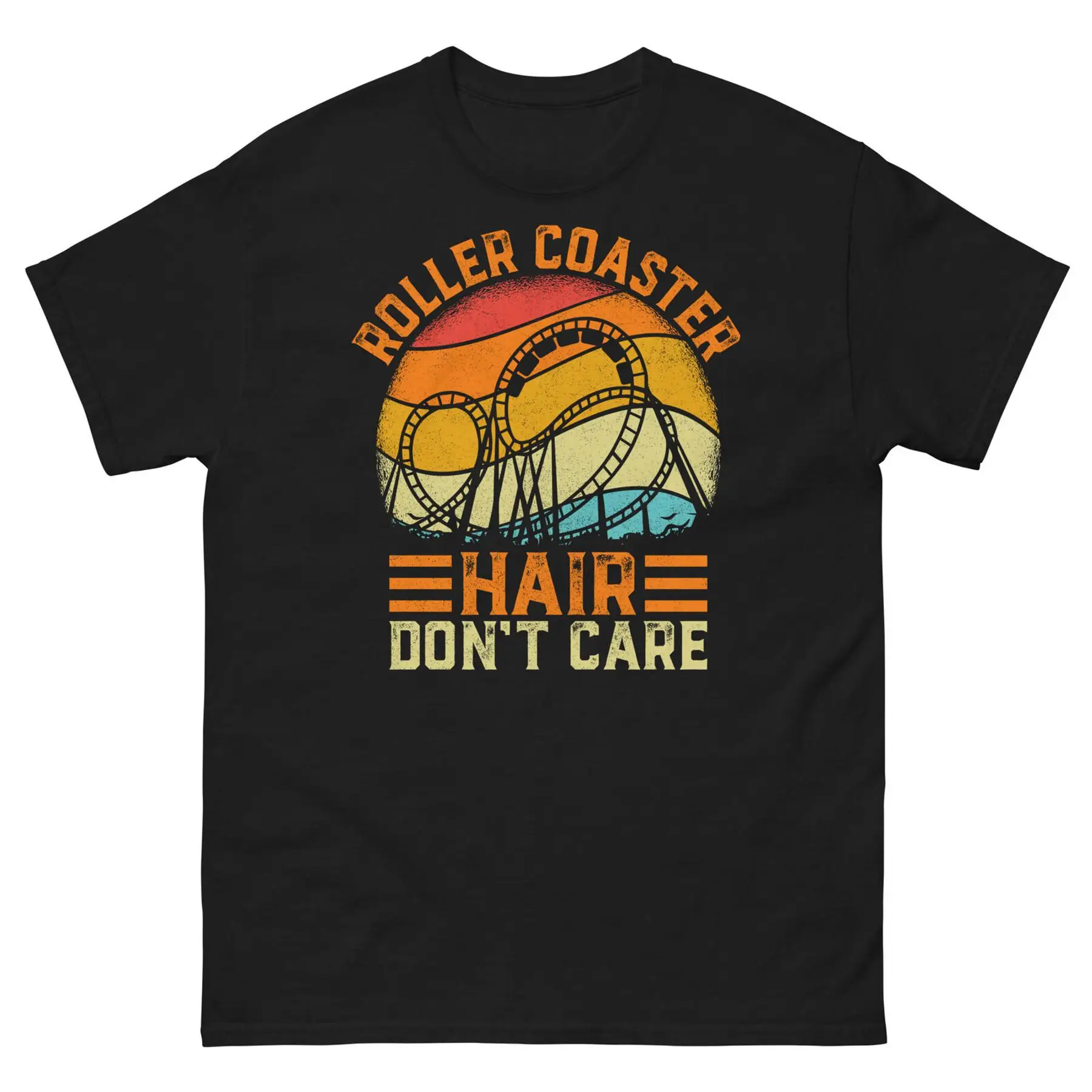 

Roller Coaster Hair Don t Care Amusement Park Novelty Unisex Classic Tee