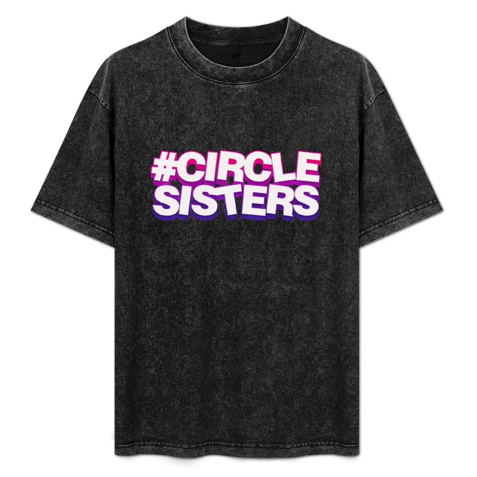 

CircleSisters hashtag design from The Circle, Netflix T-Shirt Worker Basic Short Sleeve Tee