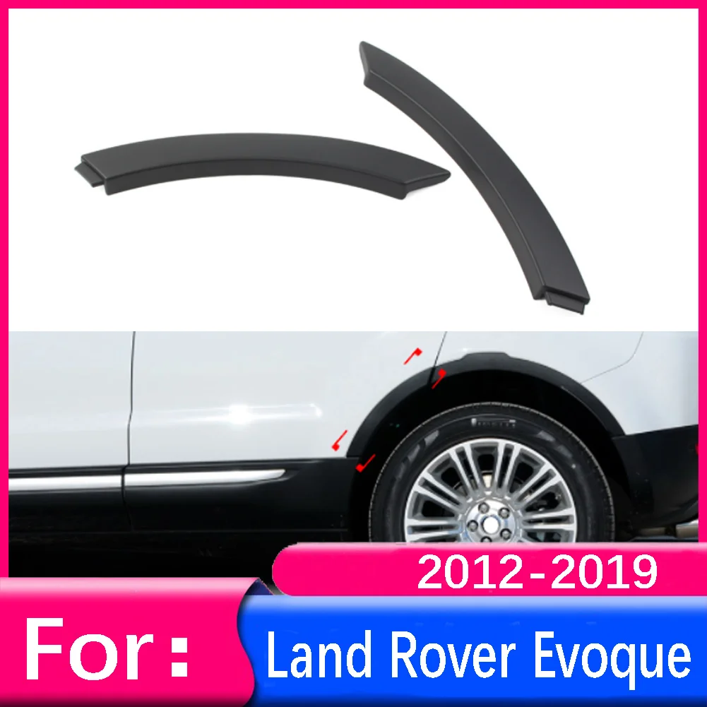 For Land Rover Range Rover Evoque 2012 2013 2014 2015 2016 2017 2018 2019 1 Pair Left Right Rear Wheel Arch Door Molding