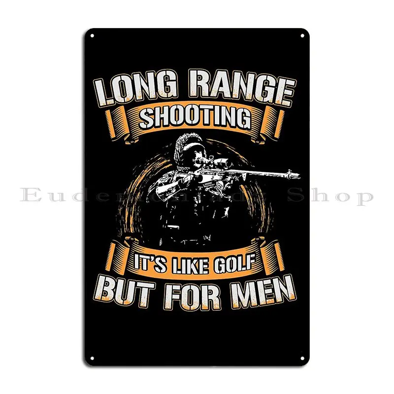 Long Range Shooting It S Like Golf But For Men Metal Plaque Poster Wall Cave Garage Personalized Wall Decor Tin Sign Poster