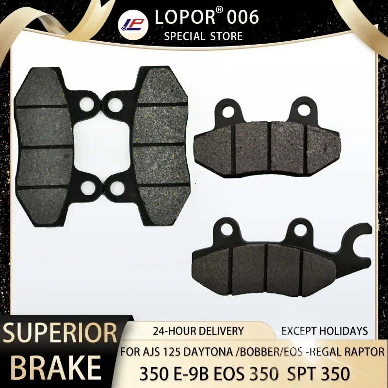 

LOPOR Motorcycle Brake Pads Front&Rear For AJS 125 Daytona Bobber EOS Regal Raptor 350 E-9B / EOS / SPT