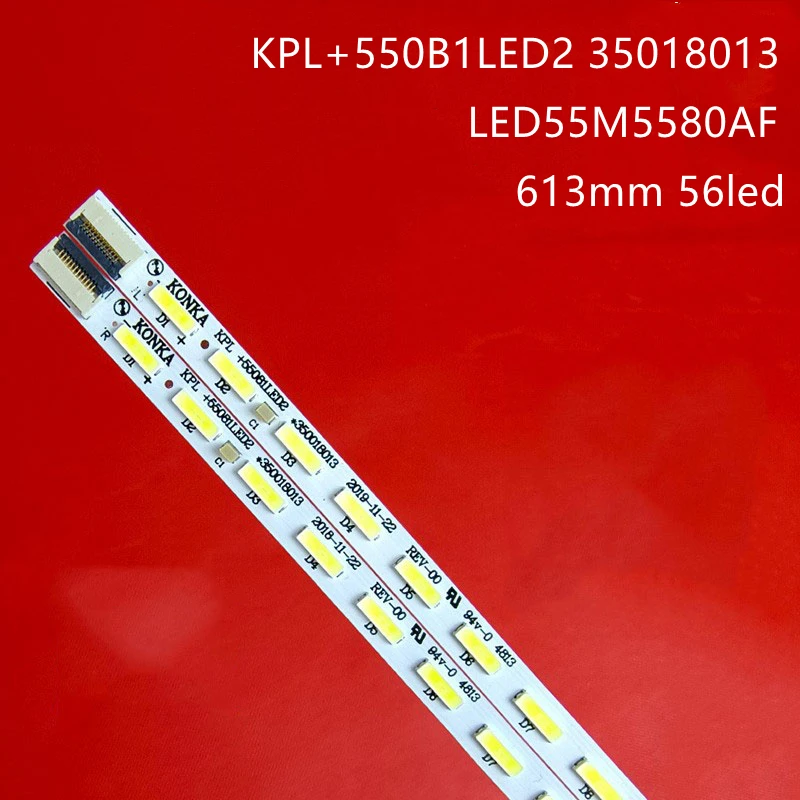 FOR konka LED55M5580AF backlight KPL+550B1LED2 35018085 35018012 35017996 35018013 35018014 1piece=56LED 613MM 1SET=L+R 2pcs