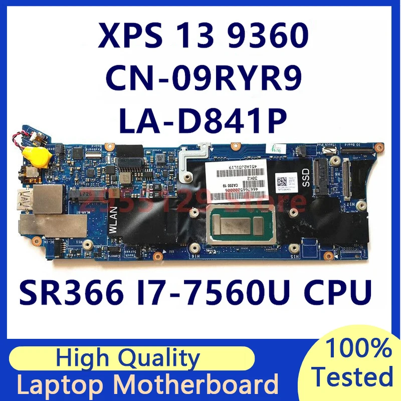 CN-09RYR9 09RYR9 9RYR9 CAZ00 LA-D841P Mainboard With SR366 I7-7560U CPU 16GB For Dell XPS 13 9360 Laptop Motherboard 100% Tested