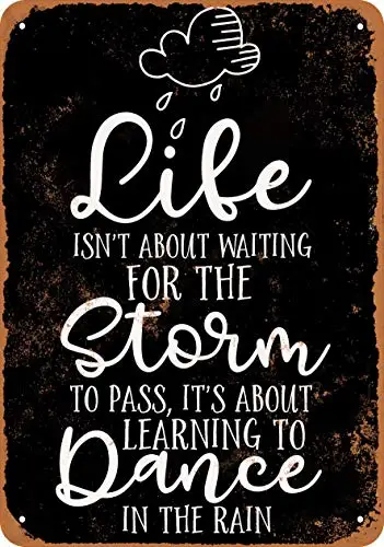 Wall-Color  Metal Sign - Life is About Learning to Dance in The Rain (Black Background) - Vintage Look