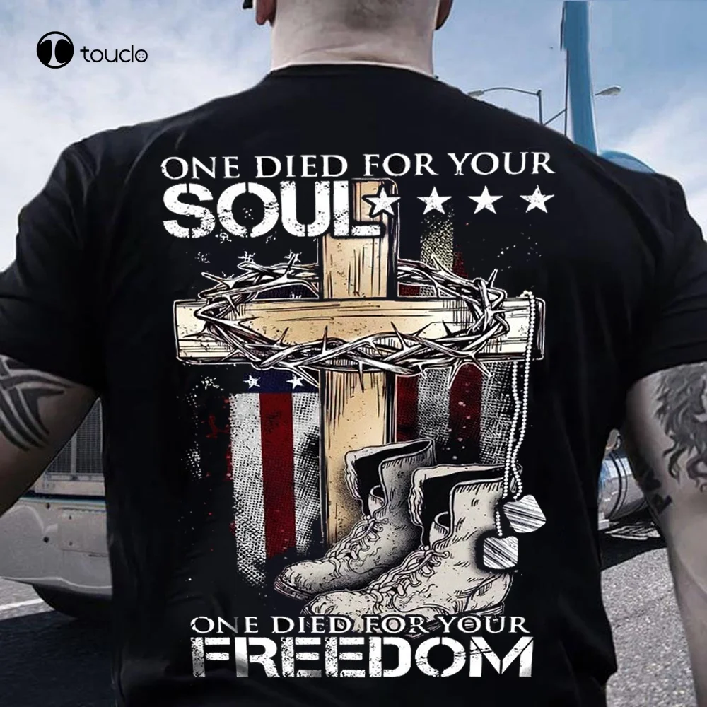 

One Died For Your Soul One Died For Your Freedom American Flag Cross T-Shirt Tee Shirt Custom aldult Teen unisex unisex