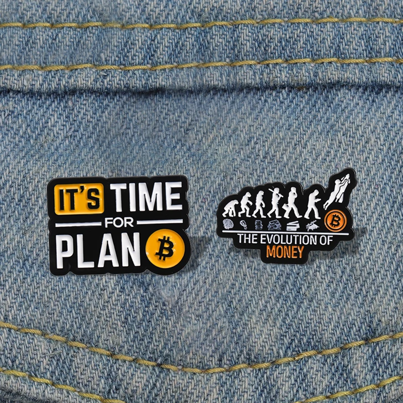 THE EVOLUTION OF MONEY Enamel Pins Custom IT'S TIME FOR PLAN Brooches Lapel Badges Funny Jewelry Gift for Friends