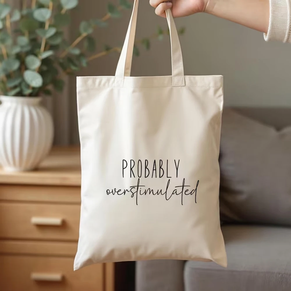 

Custom Cotton Tote Bag Personalized Probably Overstimulated Printed Tote Bag Funny Sarcastic Introvert Gift For Friend