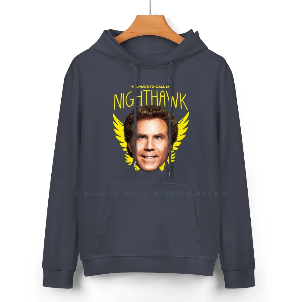 Step Brothers You Have To Call Me Nighthawk Pure Cotton Hoodie Sweater 24 Colors Stepbrothers Will Ferrell Step Brothers You