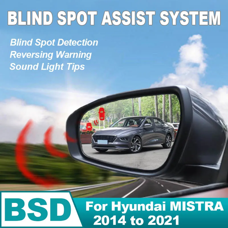 Car BSD BSM BSA For Hyundai MISTRA 2014 to 2020 2021 Blind Area Spot Warning Drive Mirror Rear Radar Microwave Detection System