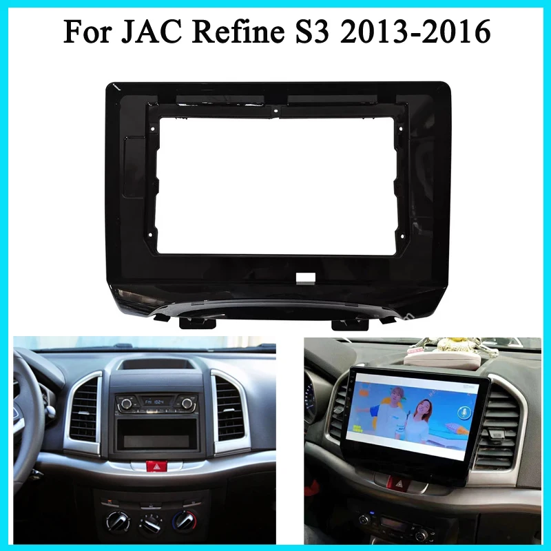 

10.1" big screen android Car audio Stereo frame For JAC Refine S3 2013-2018 car Radio Audio Dash Fitting Panel Kit